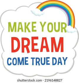 Make Your Dream Come True Day Logo Concept illustration