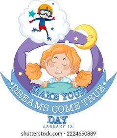 Make Your Dream Come True Day Banner Design illustration