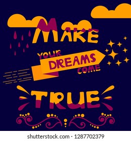 Make your dreams come true postcard with handmade lettering with isolated elements on a background