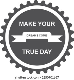 Make Your Dreams Come True Day, Dreams Come True Day celebration symbol black vector