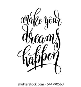 make your dreams happen black and white motivational and inspirational positive quote square poster to greeting card, banner design, printable wall art, calligraphy vector illustration