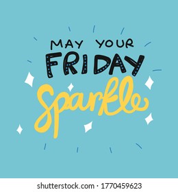 Make your Friday sparkle word lettering vector illustration