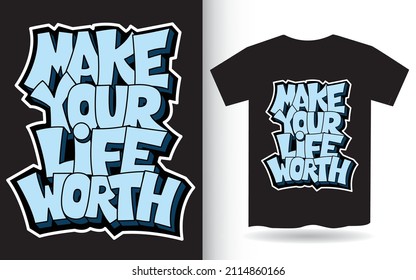 Hagan que su vida valga la pena las letras motivacionales para la camiseta