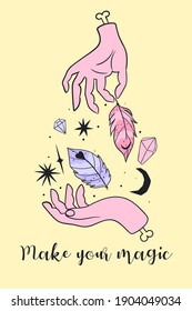 Make your magic motivational card.Hands, feathers, stars. Occult concept.Vector graphics.