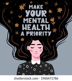 Make your mental health a priority. Vector lettering. Girl with long hair with text. Hand drawn long hair beautiful girl. Modern vector illustration. Template for cards, greetings, flyer, banner.