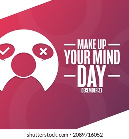 Haz Tu Día De La Mente. 31 de diciembre. Concepto de vacaciones. Plantilla para fondo, banner, tarjeta, afiche con inscripción de texto. Ilustración del vector EPS10