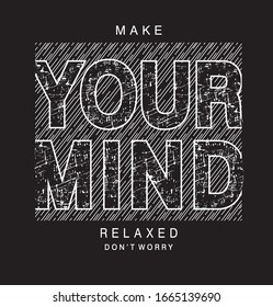 make your mind relaxed typography for print t shirt 