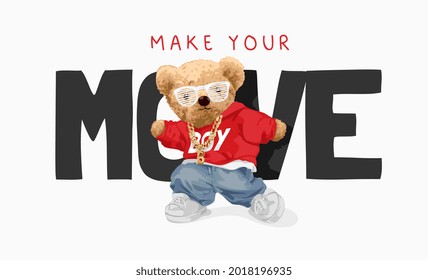 make your move slogan with cool bear doll dancing vector illustration