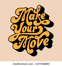 Make Your Move Typography Style Illustration