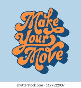 Make Your Move Typography Style Illustration