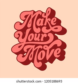 Make Your Move Typography Style Illustration