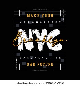 make your own future, brooklyn new york text frame typography graphic t shirt vector print, typography, poster and other use