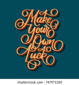 Make Your Own Luck. Hand-lettered motivational quote print