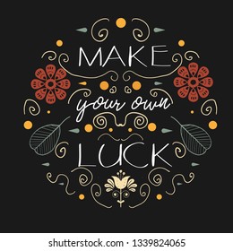 Make Your Own Luck - poster in folk style.