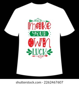 MAke Your Own Luck, St. Patrick's Day Shirt Print Template, Lucky Charms, Irish, everyone has a little luck Typography Design