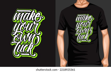 Make your own luck. typography graphic design, for t-shirt prints, vector illustration