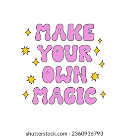 Make your own magic inscription. Vector outline illustration in hippie 1970 concept. Retro groovy cartoon style