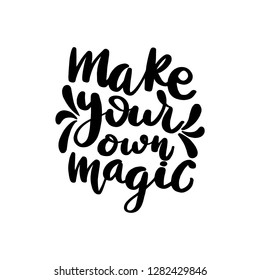 Make your own magic lettering greeting card. Typographic design isolated on white background. Vector illustration.