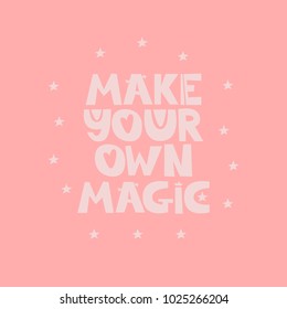 Make your own magic quote