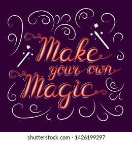 Make your own magic quote. Halloween holiday phrase poster or text banner for invitation. Vector isolated october calligraphy lettering.