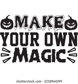 Make Your Own Magic T-shirt Design Vector File.