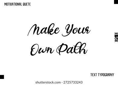 Haz tu propio camino - Cita motivacional Diseño de tipografía cursiva