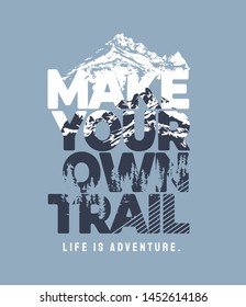 make your own trail slogan on alpine mountain background