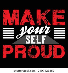 make your self proud t shirt design 