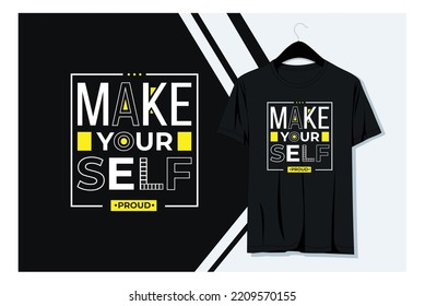 MAKE YOUR SELF PROUD T-shirt design