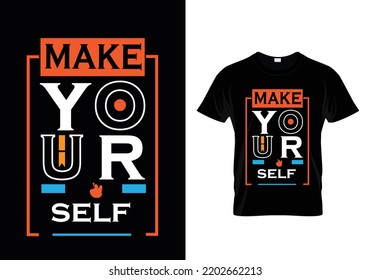 Make your self T-shirt Design