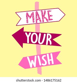 MAKE YOUR WISH ARROW SIGN SLOGAN PRINT VECTOR