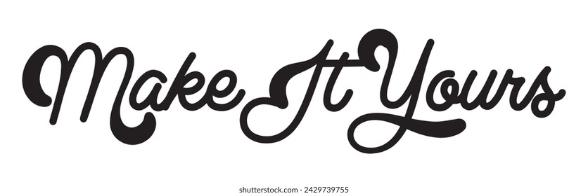 make it yours text on white background.