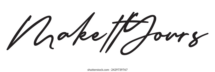 make it yours text on white background.