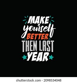 Make yourself better then last year typography Premium Vector