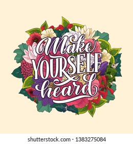 Make yourself heard - quote lettering. Calligraphy inspiration graphic design typography element. Hand written postcard. Cute simple vector sign style. Textile print