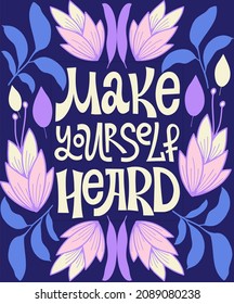 Hacerse oír - citar letras. Elemento de tipografía de diseño gráfico de inspiración caligráfica. Postal escrita a mano. Estilo simple de señalización vectorial. Impresión textil