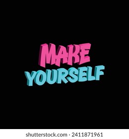 Make yourself lettering quote typography vector design