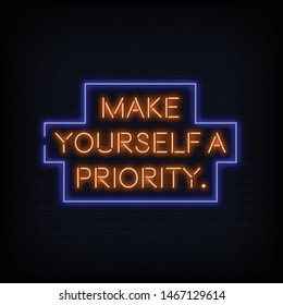 Make Yourself a Priority Neon Sign Text Vector