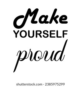 make yourself proud black letter quote