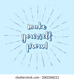 Make yourself proud hand lettering with sunburst lines.