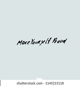 Make Yourself Proud, handwritten