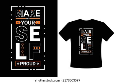 Make yourself proud inspirational, motivational, typography quotes t shirt design template