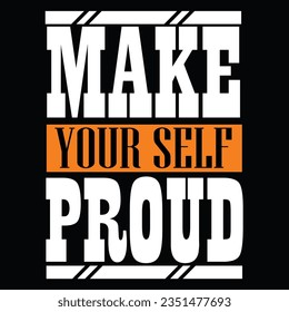 Make yourself proud.This is an editable eps vector file.