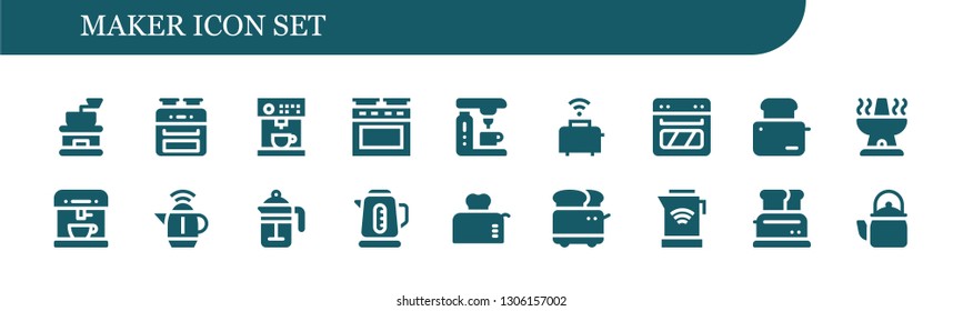 maker icon set. 18 filled maker icons.  Collection Of - Coffee grinder, Oven, Coffee machine, Toaster, Kettle, French press