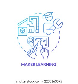 Maker learning blue gradient concept icon. Hand-on activities at lesson. Trend in education abstract idea thin line illustration. Isolated outline drawing. Myriad Pro-Bold font used