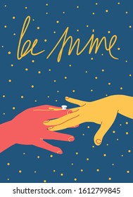 Makes an proposal and hand puts on a ring with text be mine, design cute poster for 14 february valentines day