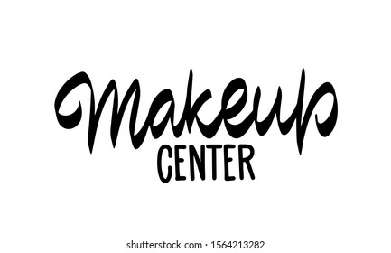 Makeup center. Inspirational quote handwritten. Concept for beauty salon, cosmetics label, cosmetology procedures, visage. Fashion design. Vector illustration.

