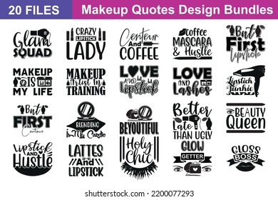 Makeup Design Quotes svg Bundle. Quotes about Makeup Design, Makeup Design cut files Bundle of 20 svg eps Files for Cutting Machines Cameo Cricut, Makeup Design Quotes