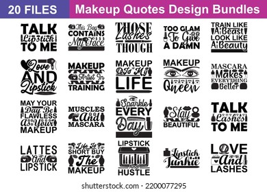 Makeup Design Quotes svg Bundle. Quotes about Makeup Design, Makeup Design cut files Bundle of 20 svg eps Files for Cutting Machines Cameo Cricut, Makeup Design Quotes