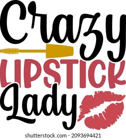 Makeup Graphics Crazy Lipstick Lady Svg Design